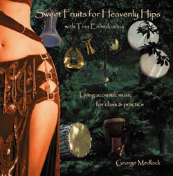Sweet Fruits for Heavenly Hips, Music CD for Belly Dance Teachers and Students